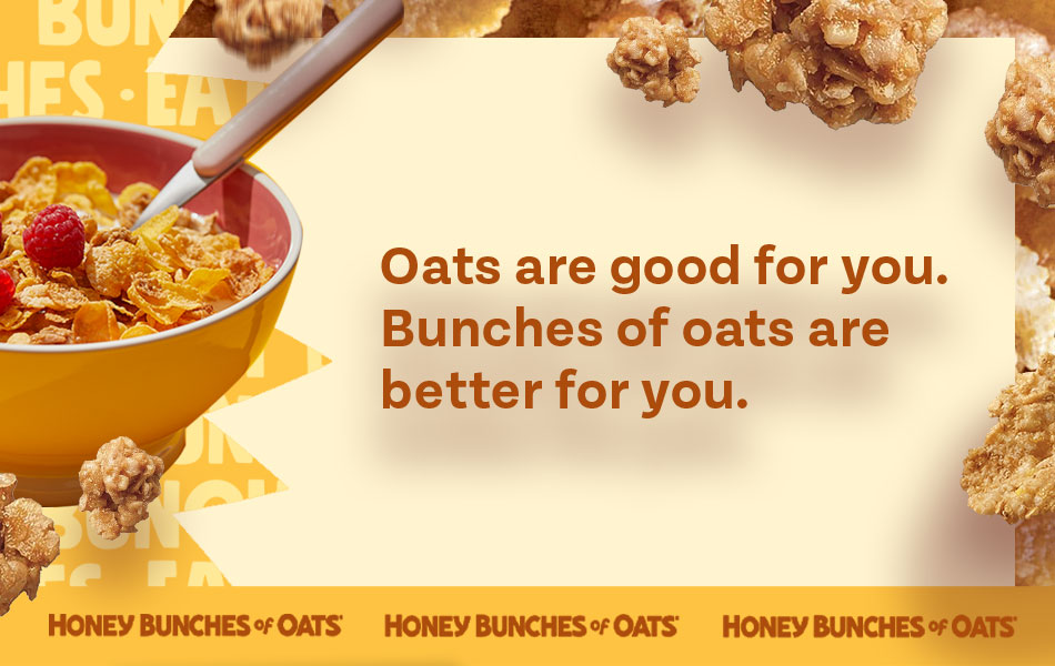 Oats are good for you. Bunches are better for you.